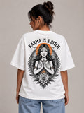 KARMA IS A BITCH – Oversized Graphic T-Shirt | Premium Cotton Streetwear Tee