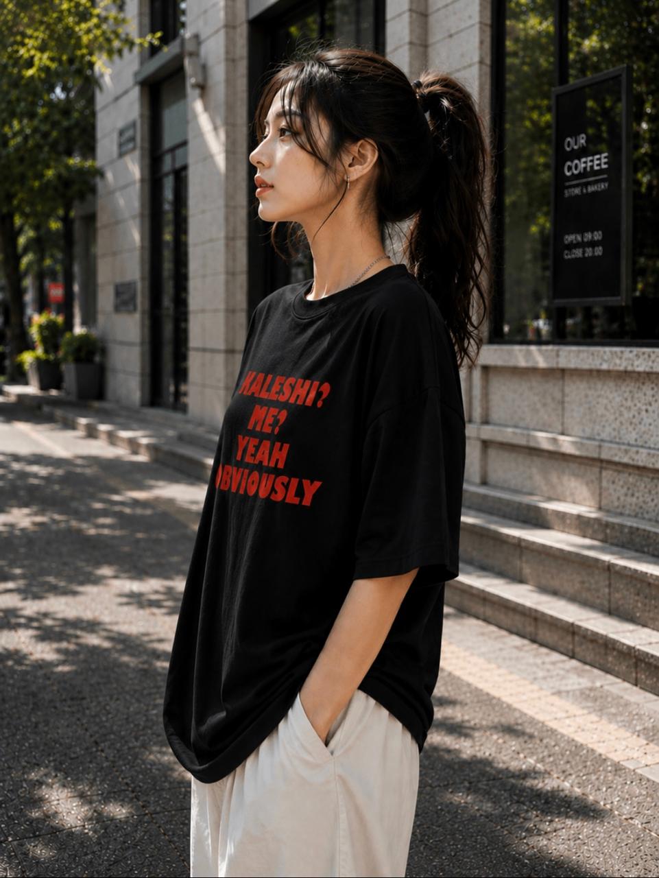 Kaleshi? Me? Yeah Obviously – Oversized Graphic T-Shirt | Funny Meme Tee | Unisex Streetwear