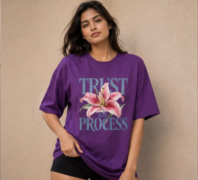 Trust the Process – Floral Inspiration Oversized T-Shirt for Women