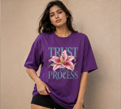 Trust the Process – Floral Inspiration Oversized T-Shirt for Women