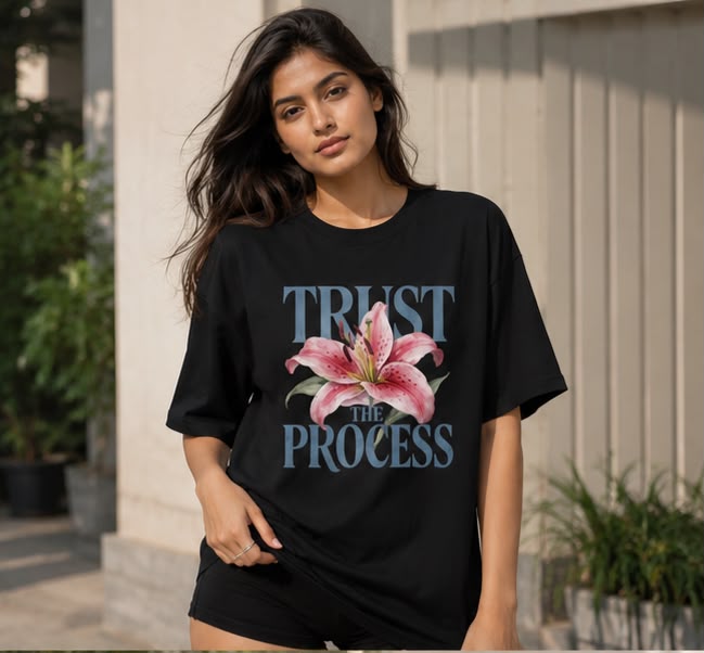 Trust the Process – Floral Inspiration Oversized T-Shirt for Women
